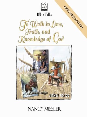 cover image of To Walk in Love, Truth, and Knowledge of God